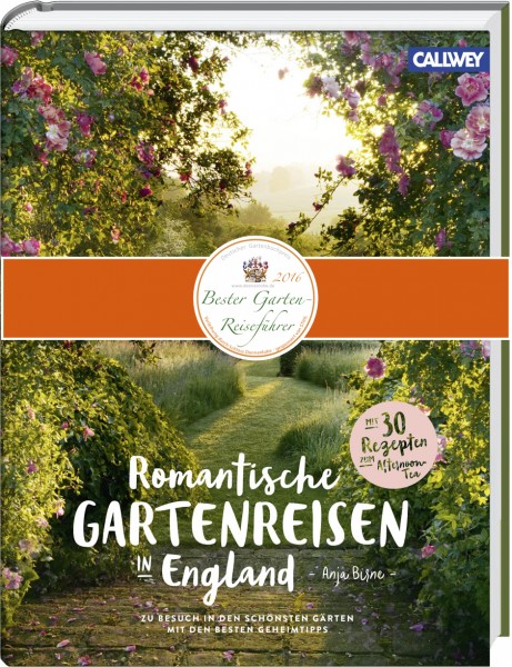 »Romantische Gartenreisen in England« von Anja Birne, © Callwey Verlag: 2016 ausgezeichnet mit dem 1. Platz beim Deutschen Gartenbuchpreis, Kategorie Bester Garten-Reisführer 