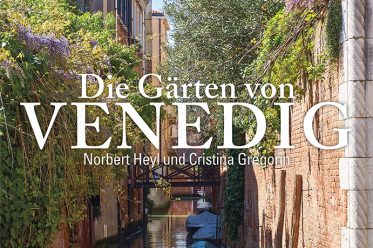 »Die Gärten von Venedig«, Terra Magica Verlag, 2017, von Norbert Heyl und Cristina Gregorin.